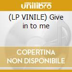 (LP VINILE) Give in to me cd