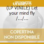(LP VINILE) Let your mind fly /.../... cd