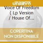 Voice Of Freedom ( Lp Version / House Of Freedom Edit / House Of Freedom Mix / Jazzy Mix / Chant Mix cd musicale di Williams Freedom