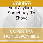 Soul Asylum - Somebody To Shove cd