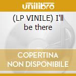 (LP VINILE) I'll be there cd