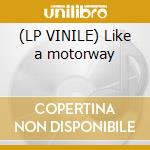 (LP VINILE) Like a motorway lp vinile di Etienne St