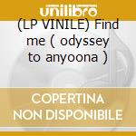 (LP VINILE) Find me ( odyssey to anyoona ) lp vinile di Jam & spoon