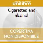 Cigarettes and alcohol cd
