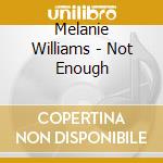 Melanie Williams - Not Enough cd