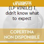 (LP VINILE) I didn't know what to expect cd
