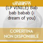 (LP VINILE) Bab bab babab (i dream of you) lp vinile di Taboo