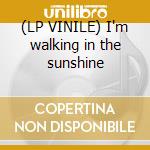(LP VINILE) I'm walking in the sunshine cd