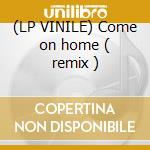 (LP VINILE) Come on home ( remix ) cd