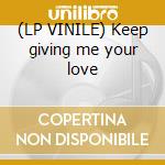 (LP VINILE) Keep giving me your love cd