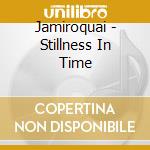 Jamiroquai - Stillness In Time cd