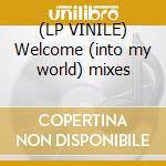 (LP VINILE) Welcome (into my world) mixes cd
