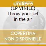 (LP VINILE) Throw your set in the air cd
