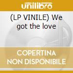 (LP VINILE) We got the love cd