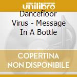 Dancefloor Virus - Message In A Bottle cd