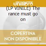 (LP VINILE) The rance must go on cd