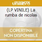 (LP VINILE) La rumba de nicolas cd