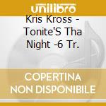 Kris Kross - Tonite'S Tha Night -6 Tr. cd