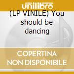 (LP VINILE) You should be dancing cd