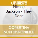 Michael Jackson - They Dont cd musicale di Michael Jackson