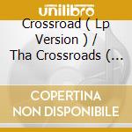 Crossroad ( Lp Version ) / Tha Crossroads ( Dj U-Neek'S Mo Thug Remix / Dj U-Neek'S Mo Thug Remix In cd