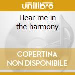 Hear me in the harmony cd musicale di Harry Connick jr.