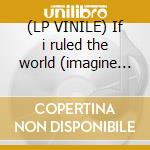 (LP VINILE) If i ruled the world (imagine that) lp vinile di Nas