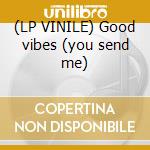(LP VINILE) Good vibes (you send me) lp vinile di Brix andrew & davis