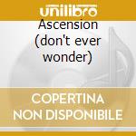 Ascension (don't ever wonder) cd musicale di Maxwell