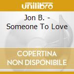 Jon B. - Someone To Love cd