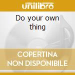 Do your own thing cd