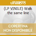 (LP VINILE) Walk the same line lp vinile di Beat Culture