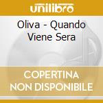 Oliva - Quando Viene Sera cd