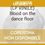 (LP VINILE) Blood on the dance floor lp vinile di Michael Jackson