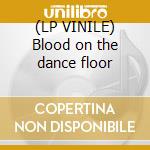 (LP VINILE) Blood on the dance floor cd