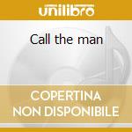 Call the man cd musicale di Celine Dion