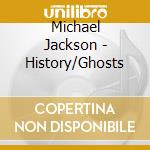 Michael Jackson - History/Ghosts cd