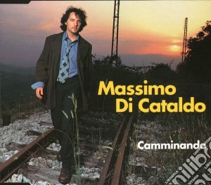Massimo Di Cataldo - Camminando cd musicale di Massimo Di Cataldo