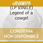 (LP VINILE) Legend of a cowgirl cd