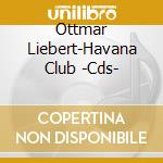 Ottmar Liebert-Havana Club -Cds- cd
