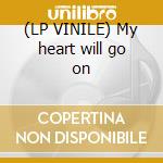 (LP VINILE) My heart will go on cd