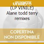 (LP VINILE) Alane todd terry remixes cd