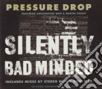 Pressure Drop - Silently Bad Minded