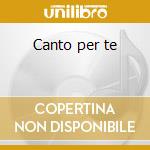 Canto per te cd