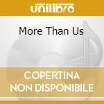 More Than Us cd