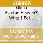 Gloria Estefan-Heaven'S What I Fell -Cds- cd