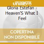 Gloria Estefan - Heaven'S What I Feel cd