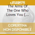 The Arms Of The One Who Loves You ( Radio Edit / Frankie Knuckles Radio Edit / Frankie Knuckles Club cd musicale di Xscape