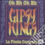 Gipsy Kings - Oh Eh Oh Eh cd