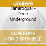 Jamiroquai - Deep Underground cd